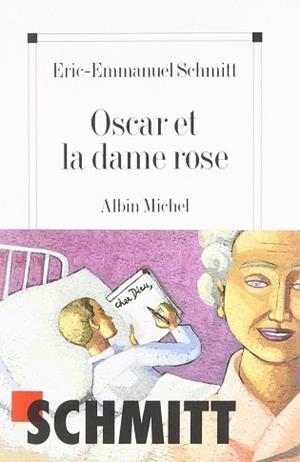OSCAR ET LA DAME ROSE | 9782226135025 | SCHMITT,ERIC-EMMANUEL