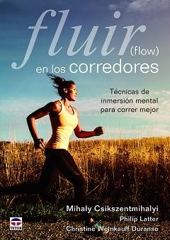 FLUIR (FLOW) EN LOS CORREDORES | 9788416676446 | CSIKSZENTMIHALYI, MIHALY/LATTER, PHILIP/DURANSO, CHRISTINE WEINKAUFF | Llibreria L'Illa - Llibreria Online de Mollet - Comprar llibres online