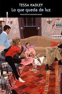 LO QUE QUEDA DE LUZ | 9788418342011 | HADLEY, TESSA | Llibreria L'Illa - Llibreria Online de Mollet - Comprar llibres online