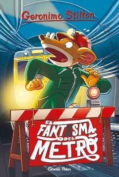 FANTASMA DEL METRO, EL | 9788418135675 | STILTON, GERONIMO | Llibreria L'Illa - Llibreria Online de Mollet - Comprar llibres online