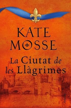 CIUTAT DE LES LLÀGRIMES, LA | 9788466427197 | MOSSE, KATE | Llibreria L'Illa - Llibreria Online de Mollet - Comprar llibres online
