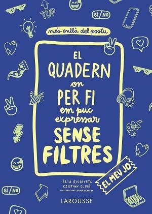 QUADERN ON PER FI EM PUC EXPRESSAR SENSE FILTRES, EL | 9788418100147 | OLIVÉ PEÑAS, CRISTIAN/RIUDAVETS HERRADOR, ÈLIA | Llibreria L'Illa - Llibreria Online de Mollet - Comprar llibres online
