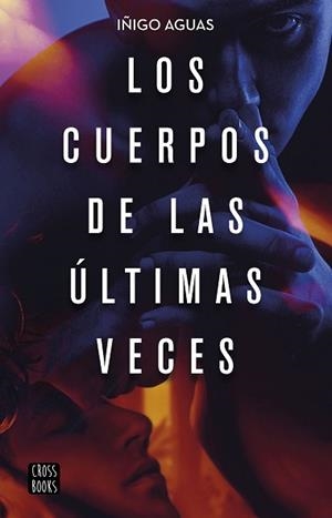 CUERPOS DE LAS ÚLTIMAS VECES, LOS | 9788408232087 | AGUAS, IÑIGO