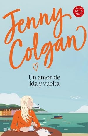 AMOR DE IDA Y VUELTA, UN | 9788408232964 | COLGAN, JENNY | Llibreria L'Illa - Llibreria Online de Mollet - Comprar llibres online