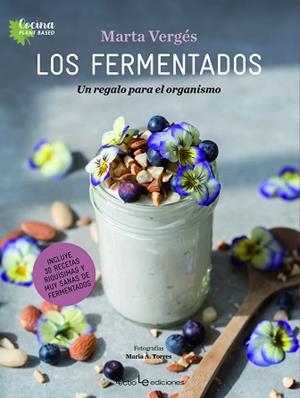 FERMENTADOS, LOS | 9788416918805 | VERGÉS, MARTA | Llibreria L'Illa - Llibreria Online de Mollet - Comprar llibres online
