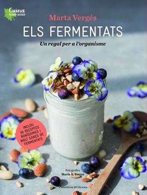 FERMENTATS, ELS | 9788490349830 | VERGÉS, MARTA/TORRES, MARIA À. | Llibreria L'Illa - Llibreria Online de Mollet - Comprar llibres online