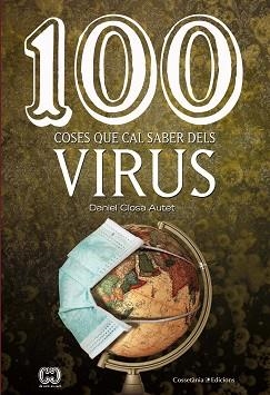 100 COSES QUE CAL SABER DELS VIRUS | 9788490349762 | CLOSA AUTET, DANIEL | Llibreria L'Illa - Llibreria Online de Mollet - Comprar llibres online