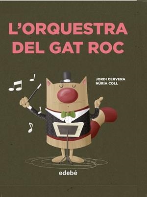 ORQUESTRA DEL GAT ROC, L' | 9788468349053 | CERVERA NOGUÉS, JORDI | Llibreria L'Illa - Llibreria Online de Mollet - Comprar llibres online