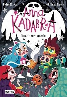 ANNA KADABRA. FIESTA A MEDIANOCHE | 9788408233053 | MAÑAS, PEDRO/SIERRA LISTÓN, DAVID | Llibreria L'Illa - Llibreria Online de Mollet - Comprar llibres online
