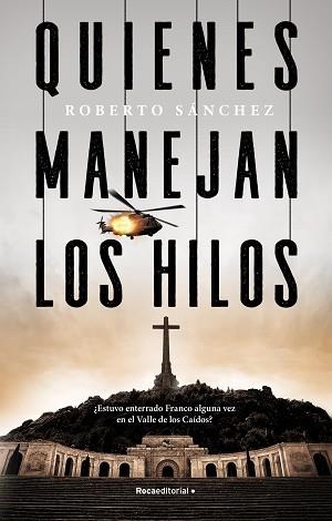 QUIENES MANEJAN LOS HILOS | 9788418249464 | SÁNCHEZ RUIZ, ROBERTO | Llibreria L'Illa - Llibreria Online de Mollet - Comprar llibres online