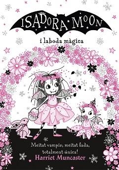 ISADORA MOON I LA BODA MAGICA, LA | 9788420440859 | MUNCASTER, HARRIET | Llibreria L'Illa - Llibreria Online de Mollet - Comprar llibres online