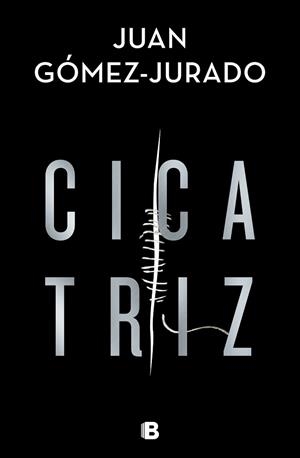 CICATRIZ | 9788466668002 | GOMEZ-JURADO, JUAN | Llibreria L'Illa - Llibreria Online de Mollet - Comprar llibres online