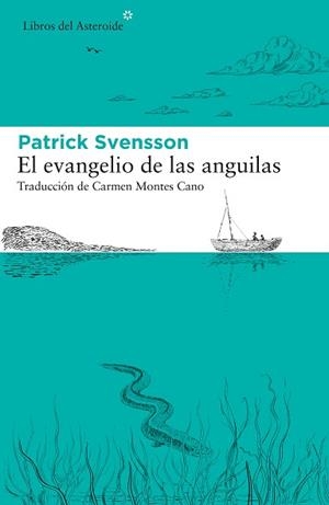 EVANGELIO DE LAS ANGUILAS, EL | 9788417977412 | SVENSSON, PATRIK | Llibreria L'Illa - Llibreria Online de Mollet - Comprar llibres online