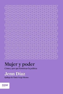 MUJER Y PODER | 9788417804619 | DÍAZ I RUIZ, JENN | Llibreria L'Illa - Llibreria Online de Mollet - Comprar llibres online