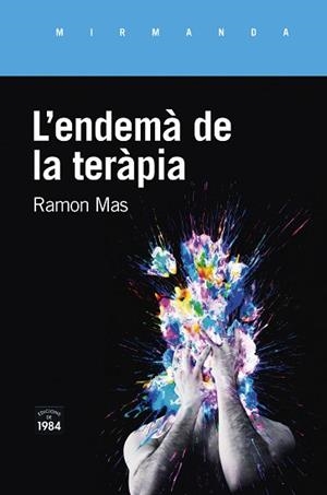 ENDEMÀ DE LA TERÀPIA, L' | 9788416987771 | MAS BAUCELLS, RAMON | Llibreria L'Illa - Llibreria Online de Mollet - Comprar llibres online
