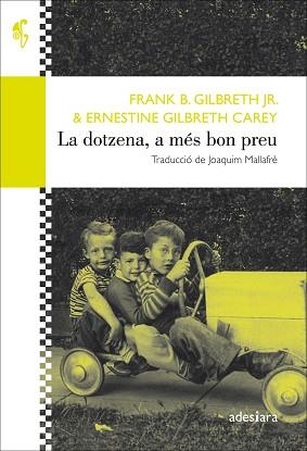 DOTZENA A MÉS BON PREU, LA | 9788416948475 | GILBRETH JR., FRANK B./GILBRETH CAREY, ERNESTINE | Llibreria L'Illa - Llibreria Online de Mollet - Comprar llibres online