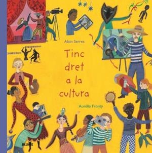 TINC DRET A LA CULTURA | 9788418075971 | SERRES, ALAIN/FRONTY, AURÉLIA | Llibreria L'Illa - Llibreria Online de Mollet - Comprar llibres online