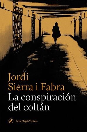 CONSPIRACIÓN DEL COLTÁN, LA | 9788418059155 | SIERRA I FABRA, JORDI | Llibreria L'Illa - Llibreria Online de Mollet - Comprar llibres online