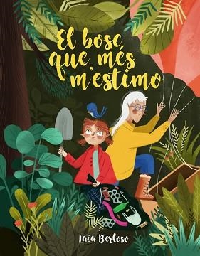 BOSC QUE MÉS M'ESTIMO, EL | 9788424668334 | BERLOSO, LAIA | Llibreria L'Illa - Llibreria Online de Mollet - Comprar llibres online