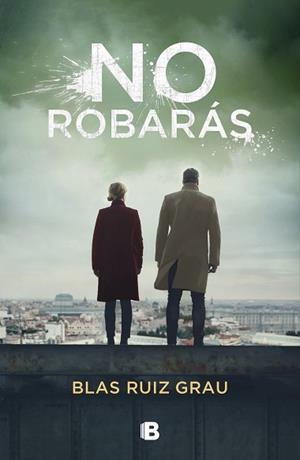 NO ROBARÁS | 9788466667258 | RUIZ GRAU, BLAS | Llibreria L'Illa - Llibreria Online de Mollet - Comprar llibres online