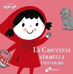 CLÀSSICS POP-UP. LA CAPUTXETA VERMELLA I ELS COLORS | 9788499063997 | VARIOS AUTORES | Llibreria L'Illa - Llibreria Online de Mollet - Comprar llibres online