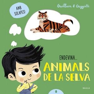 ANIMALS DE LA SELVA | 9788447942114 | GUILLAIN, ADAM/GUILLAIN, CHARLOTTE | Llibreria L'Illa - Llibreria Online de Mollet - Comprar llibres online