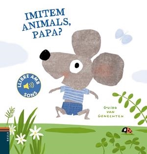 IMITEM ANIMALS PAPA? | 9788447941780 | VAN GENECHTEN, GUIDO | Llibreria L'Illa - Llibreria Online de Mollet - Comprar llibres online