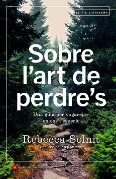 SOBRE L'ART DE PERDRE'S | 9788418197253 | SOLNIT, REBECA | Llibreria L'Illa - Llibreria Online de Mollet - Comprar llibres online