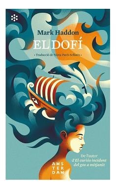 DOFÍ, EL | 9788417918323 | HADDON, MARK | Llibreria L'Illa - Llibreria Online de Mollet - Comprar llibres online