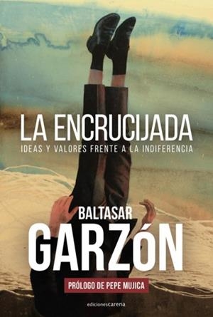 ENCRUCIJADA, LA | 9788417852917 | GARZÓN, BALTASAR | Llibreria L'Illa - Llibreria Online de Mollet - Comprar llibres online