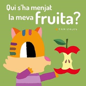 QUI S'HA MENJAT LA MEVA FRUITA? | 9788418133015 | CANIZALES | Llibreria L'Illa - Llibreria Online de Mollet - Comprar llibres online