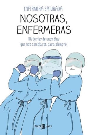 NOSOTRAS ENFERMERAS | 9788401025716 | ENFERMERA SATURADA, | Llibreria L'Illa - Llibreria Online de Mollet - Comprar llibres online