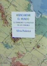 REENCANTAR EL MUNDO | 9788412125993 | FEDERICI, SILVIA | Llibreria L'Illa - Llibreria Online de Mollet - Comprar llibres online