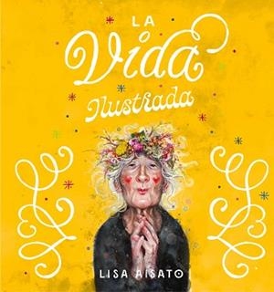 VIDA ILUSTRADA, LA | 9788417921408 | AISATO, LISA | Llibreria L'Illa - Llibreria Online de Mollet - Comprar llibres online