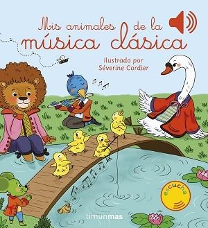 MIS ANIMALES DE LA MÚSICA CLÁSICA | 9788408231011 | CORDIER, SEVERINE | Llibreria L'Illa - Llibreria Online de Mollet - Comprar llibres online