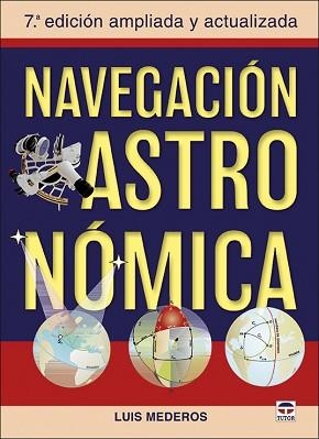 NAVEGACIÓN ASTRONÓMICA | 9788416676903 | MEDEROS MARTÍN, LUIS | Llibreria L'Illa - Llibreria Online de Mollet - Comprar llibres online