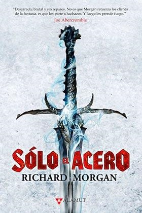 SOLO EL ACERO | 9788498891324 | MORGAN, RICHARD | Llibreria L'Illa - Llibreria Online de Mollet - Comprar llibres online