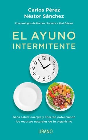 AYUNO INTERMITENTE, EL | 9788417694166 | PÉREZ, CARLOS/SÁNCHEZ, NÉSTOR | Llibreria L'Illa - Llibreria Online de Mollet - Comprar llibres online