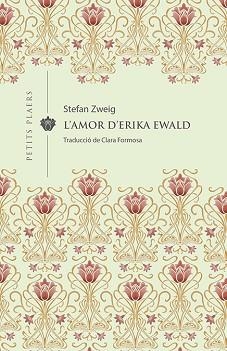 AMOR D'ERIKA EWALD, L' | 9788417998592 | ZWEIG, STEFAN | Llibreria L'Illa - Llibreria Online de Mollet - Comprar llibres online