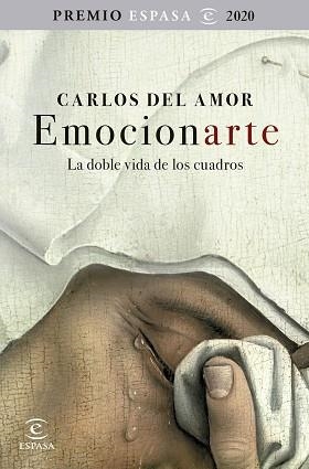 EMOCIONARTE. LA DOBLE VIDA DE LOS CUADROS | 9788467060294 | AMOR, CARLOS DEL | Llibreria L'Illa - Llibreria Online de Mollet - Comprar llibres online