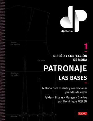 (ESTE LIBRO ESTÁ AGOTADO Y NO SE PUEDE CONSEGUIR NI VENDER) DISEÑO Y CONFECCIÓN DE MODA. PATRONAJE. LAS BASES | 9788498745863 | PELLEN, DOMINIQUE | Llibreria L'Illa - Llibreria Online de Mollet - Comprar llibres online