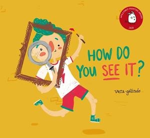 HOW DO YOU SEE IT? | 9788417028428 | GALINDO, VERA | Llibreria L'Illa - Llibreria Online de Mollet - Comprar llibres online