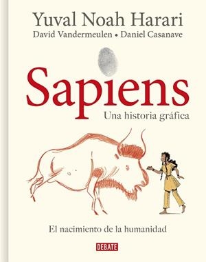 SAPIENS. UNA HISTORIA GRÁFICA | 9788418006814 | HARARI, YUVAL NOAH/VANDERMEULEN, DAVID/CASANAVE, DANIEL | Llibreria L'Illa - Llibreria Online de Mollet - Comprar llibres online