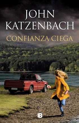 CONFIANZA CIEGA | 9788466667623 | KATZENBACH, JOHN | Llibreria L'Illa - Llibreria Online de Mollet - Comprar llibres online