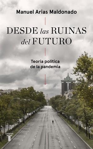 DESDE LAS RUINAS DEL FUTURO | 9788430623808 | ARIAS MALDONADO, MANUEL | Llibreria L'Illa - Llibreria Online de Mollet - Comprar llibres online