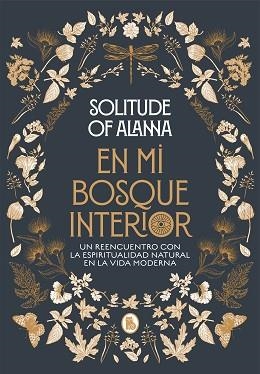 EN MI BOSQUE INTERIOR | 9788402423924 | SOLITUDE OF ALANNA | Llibreria L'Illa - Llibreria Online de Mollet - Comprar llibres online