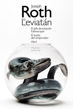 LEVIATÁN, EL / EL JEFE DE ESTACIÓN FALLMERAYER / EL BUSTO DEL EMPERADOR. ABRIL | 9788413620657 | ROTH, JOSEPH | Llibreria L'Illa - Llibreria Online de Mollet - Comprar llibres online