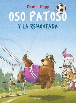 OSO PATOSO Y LA REMONTADA | 9788424667931 | NAPP, DANIEL | Llibreria L'Illa - Llibreria Online de Mollet - Comprar llibres online