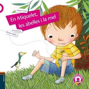 EN MIQUELET LES ABELLES I LA MEL | 9788447942428 | CARBÓ I MASLLORENS, JOAQUIM | Llibreria L'Illa - Llibreria Online de Mollet - Comprar llibres online