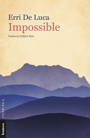 IMPOSSIBLE | 9788413580449 | DE LUCA, ERRI | Llibreria L'Illa - Llibreria Online de Mollet - Comprar llibres online